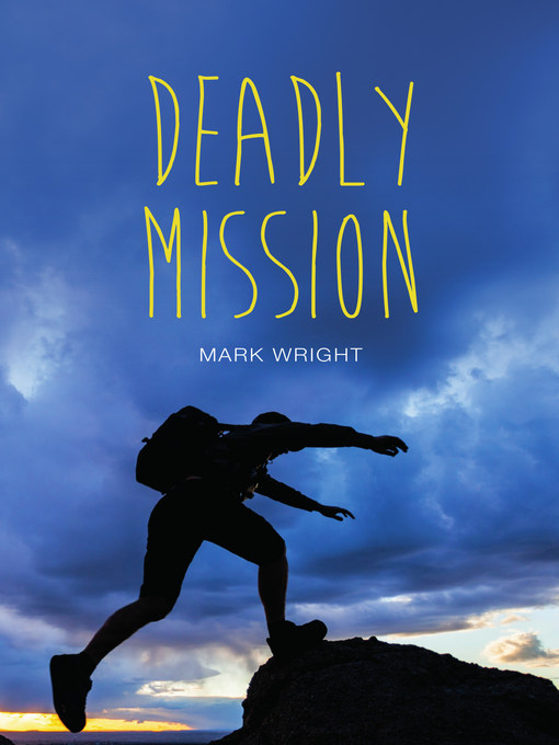 Title details for Deadly Mission by Mark Wright - Available